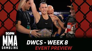 Dana White's Contender Series - Week 8 - Preview, Predictions, and Picks (Ep1182)