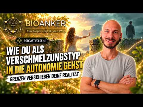 Wie du als Verschmelzungstyp in die Autonomie gehst - Grenzen verschieben deine Realität