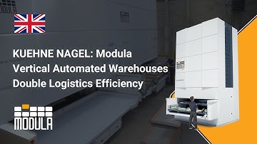 KUEHNE NAGEL: Modula Vertical Automated Warehouses Double Logistics Efficiency