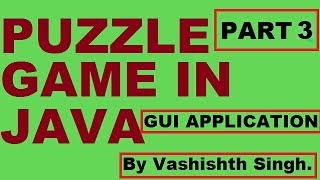 puzzle game in java in hindi | GUI appliaction | part 3 of 9 Profile