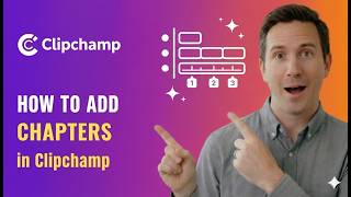 How To Add Chapters in Clipchamp | Step-by-Step Guide