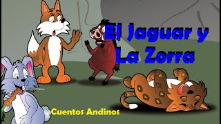 El Jaguar y La Zorra - Cuentos Andinos Clásicos | Versión Oficial-Comedia