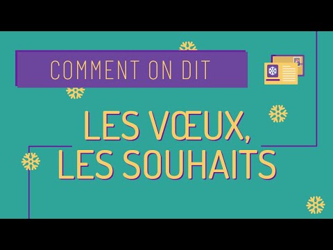 Vidéo: Comment exprimer correctement ses souhaits de rétablissement