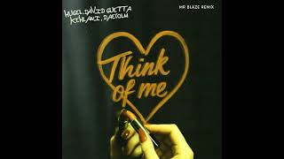David Guetta & Kehlani, Hugel & Daecolm - Think Of Me (Mr. Blaze Remix)
