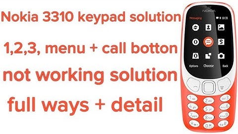 Nokia 3310 ta 1030 keypad 1,2,3,menu+call botton not working solution.in full detail
