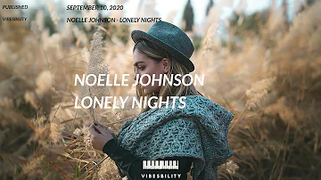 Noelle Johnson - Lonely Nights | Lyrics