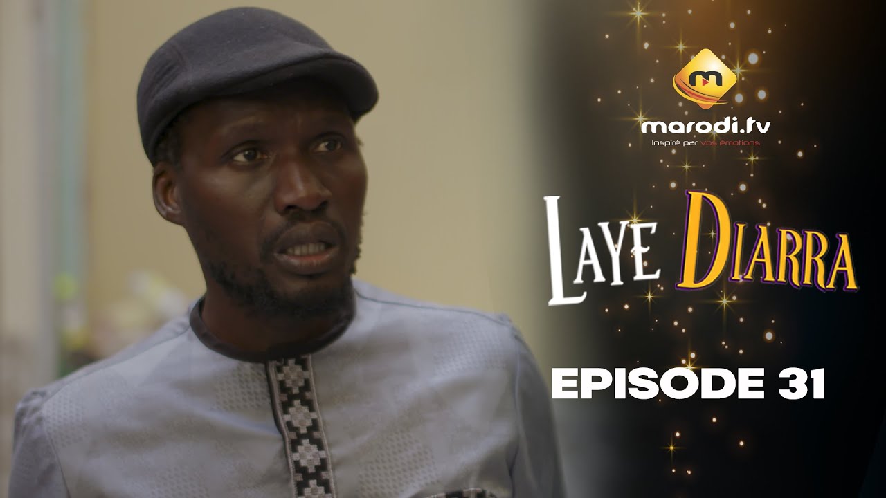 Download Série - Laye Diarra - Episode 31