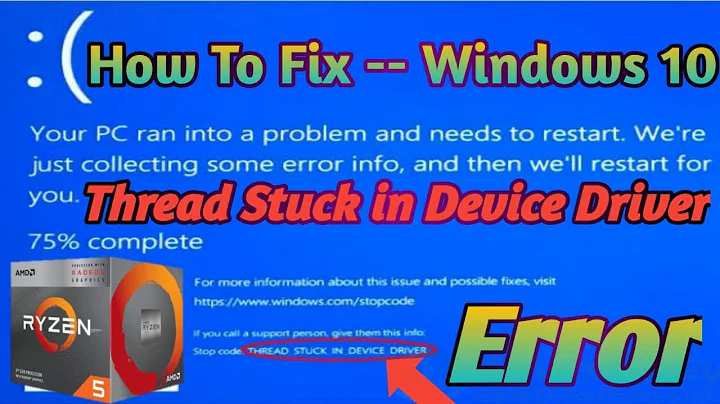 How to fix - Thread stuck in device driver - Windows 10 on AMD Ryzen 5 3400g - Blue screen problem.