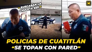 “Polis” de Cuautitlán buscando la “Chuleta” se topan con PARED