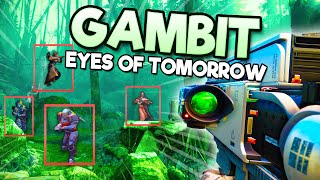 Gambit BUT Super Toxic With EYES OF TOMORROW!!!