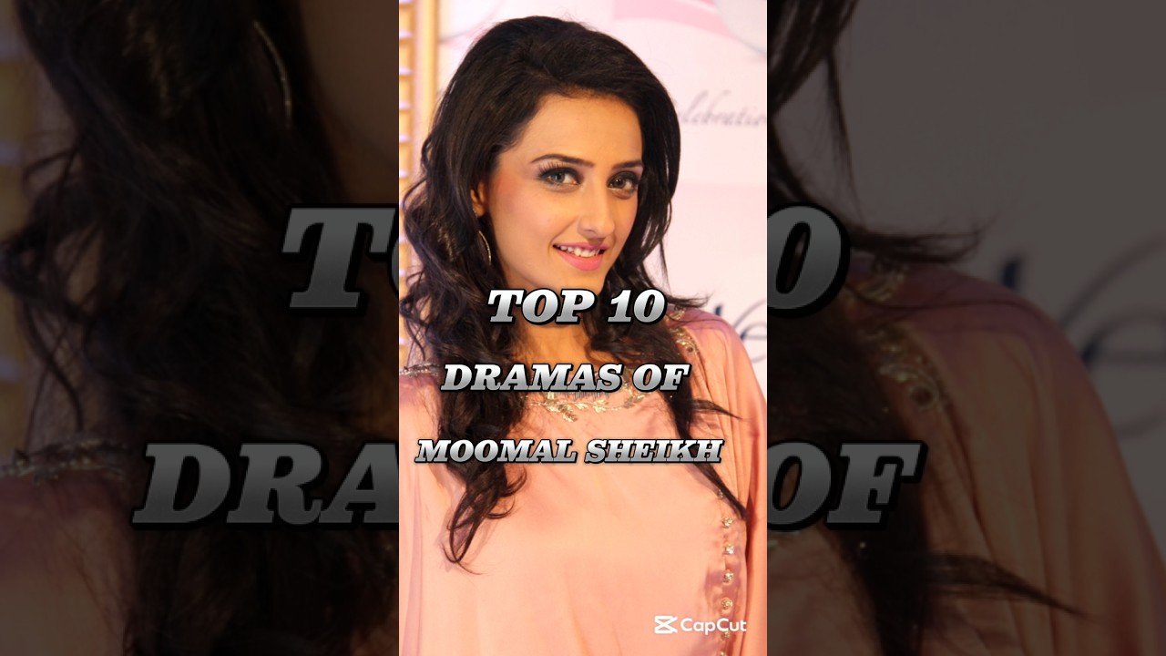 Top 10 Dramas Of Moomal sheikh 💥🥰 