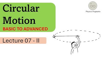 Circular Motion: Lecture 07 Part 2 - (Basic + Advanced)| JEE Advanced | JEE Main | NEET | #jee #neet