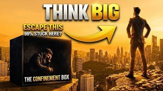 Your Thoughts Are Holding You Back: Stop Thinking Small