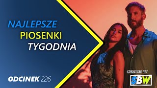 Najlepsze Piosenki Tygodnia [#226] - 23.05 - 29.05