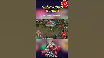 VÕ LÂM 1 MOBILE - THIÊN VƯƠNG THƯƠNG SAU UPDATE 09 02 2023 | LnP