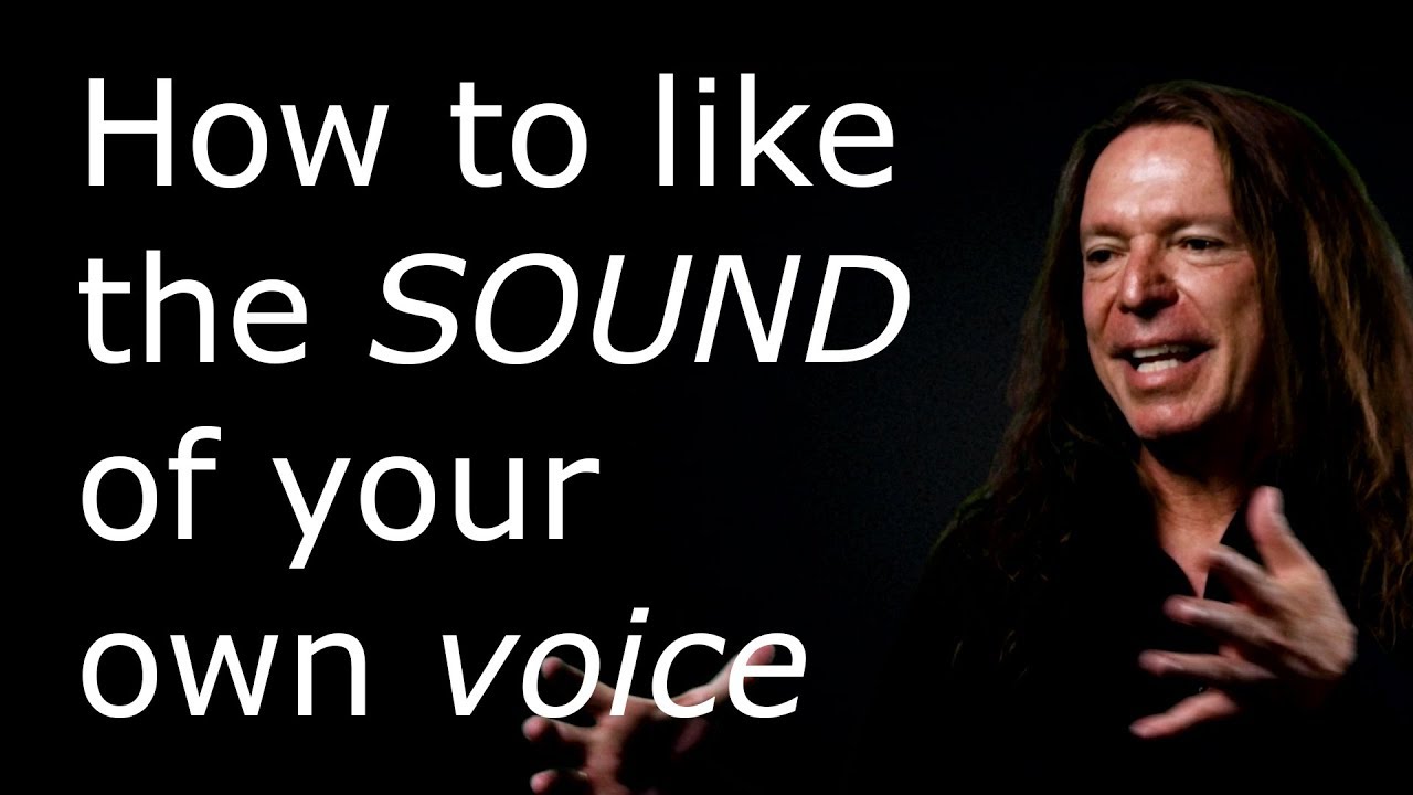 What Do I Do If I Don't Like The Sound Of My Voice YouTube What Do I Do If I Don't Like The Sound Of My Voice YouTube