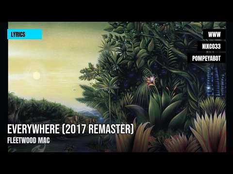 Everywhere (2017 Remaster) - Fleetwood Mac (Letra/Lyrics)