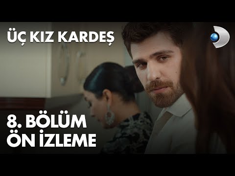 Üç Kız Kardeş 8. Bölüm Ön İzleme