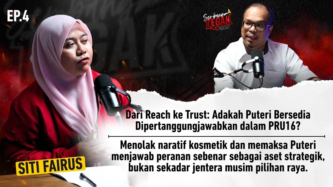 EP.04 | Puteri UMNO Bersedia Dipertanggungjawabkan Dalam PRU 16?