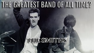 Are The Smiths the greatest band of all time?