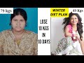 Winter Diet Plan To Lose 10 Kgs In 10 Days | How To Lose Weight Fast