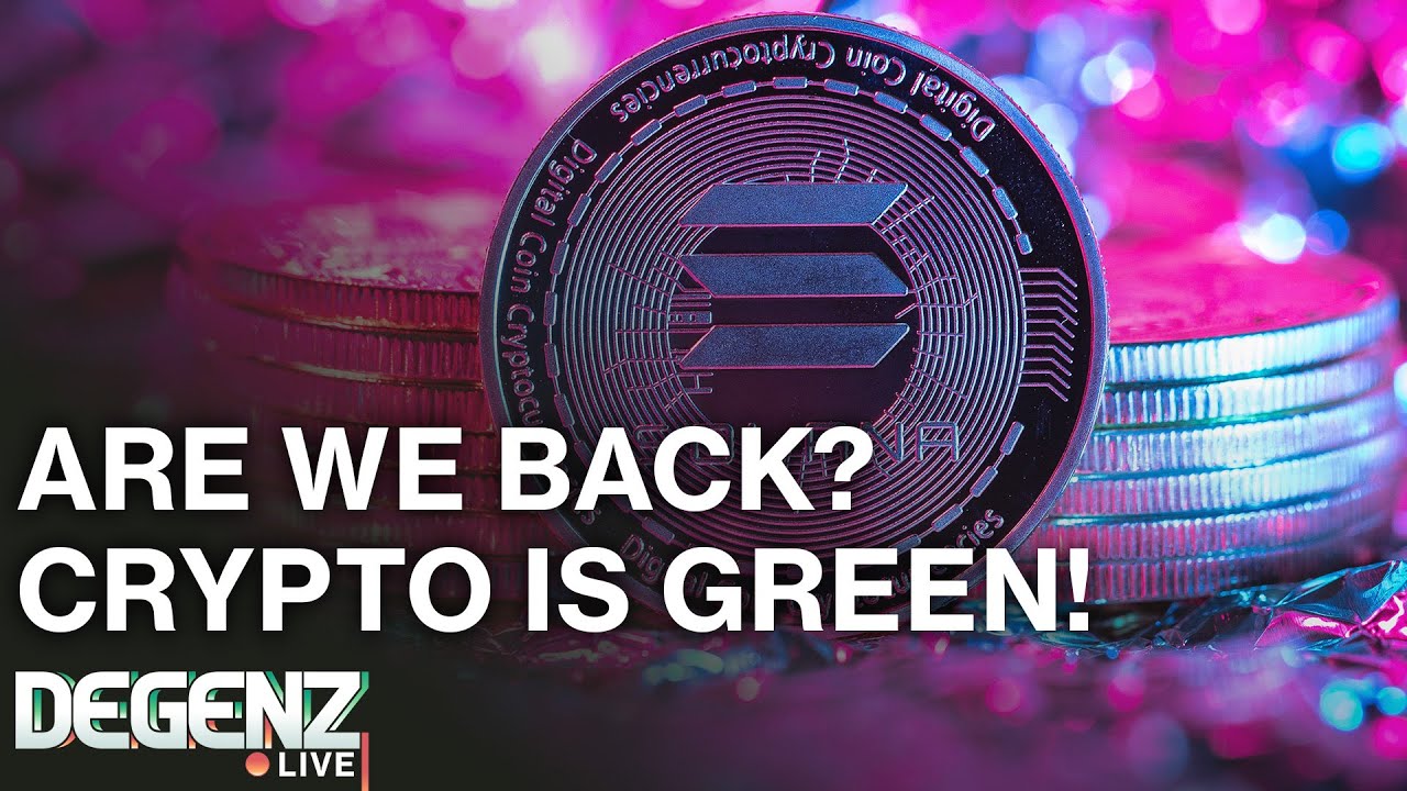 Are we back? Crypto is Green! Solana Intern goes rogue! Pump up 13%! Monero hits another ATH!