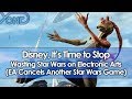 Disney, It's Time to Stop Wasting Star Wars on Electronic Arts (EA Cancels Another Star Wars Game)