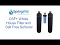Installation Guide: SpringWell Water&#39;s CSF+ Combo