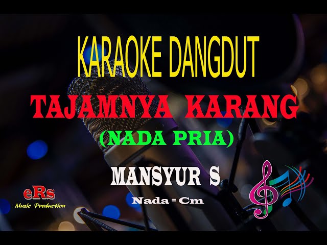 Karaoke Tajamnya Karang Nada Pria - Mansyur S (Karaoke Dangdut Tanpa Vocal) class=