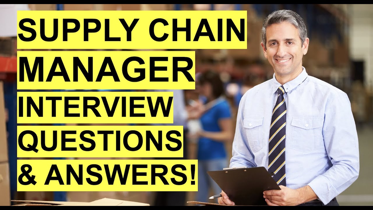 supply chain management คือ อะไร  Update  SUPPLY CHAIN MANAGER Interview Questions \u0026 Answers! HOW TO PASS a Supply Chain Management Interview!