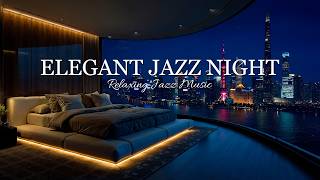 Elegant Night Jazz in Shanghai Cozy Bedroom Ambience ~ Soft Jazz Background Music for Relax screenshot 1