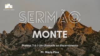 Um Chamado ao Discernimento - Pr. Mário Pina