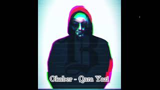 Okaber - Qara Yazi (+18) [slowed + reverb by Qara Axmet] Resimi