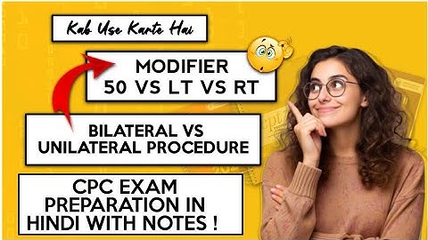Modifier 50 VS LT VS RT | Bilateral, left side, right side CPT modifier | Medical Coding | CPC exam