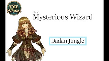 Tree of Savior - Mysterious Wizard [Quest]