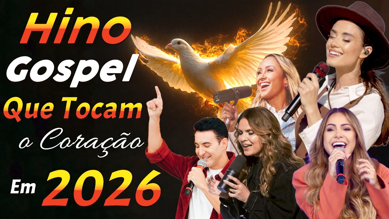 🙏 As Melhores Músicas Gospel 2026  Louvores e Hinos Que Tocam o Coração