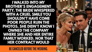 I WALKED INTO MY BROTHER'S ENGAGEMENT PARTY. THE BRIDE WHISPERED WITH A CRUEL SMILE YOU SHOULDN'T...