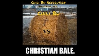 Chili Bu Revolution® :hempisode #33 ~Chili Bu vs the Hay Bale!