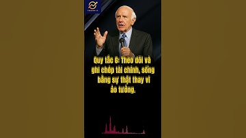 07 Quy Tắc Về Tiền Bạc Quan Trọng Giúp Bạn Trở Nên Giàu Có - Jim Rohn