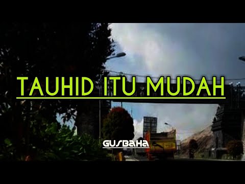 Tauhid itu mudah