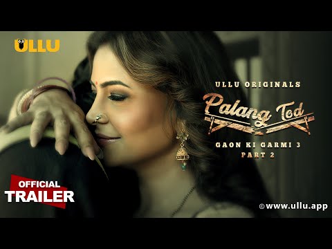 Gaon Ki Garmi (Part -2 ) | Season 3 | Palangtod | ULLU Originals | Releasing on 19th May