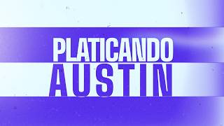Platicando Austin: Desarrollo Urbano