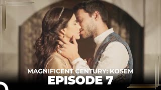 Magnificent Century: Kosem Episode 7 (English Subtitle)