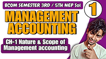 Bcom(P/H) CH-1 Nature & Scope of Management accounting |Sem 3/5th| Management Accounting |Sol Du NEP