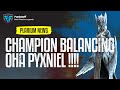 Champion Balancing kommt ! - Pyxniel ist dabei  - Ist sie dann endlich gut?