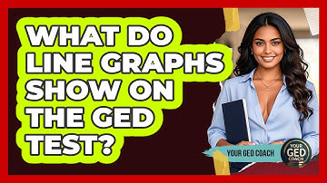 What Do Line Graphs Show On The GED Test?