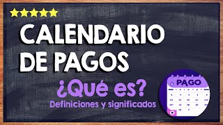 ¿Qué es un calendario de pagos? 📔 Para qué sirve, características e importancia 📔