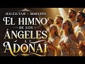 HIMNO CELESTIAL ALELUYA HOSANNA Cuando Los Ángeles Cantan Al Dios Altísimo 