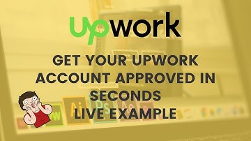 Live Upwork Profile Approval [2020] Get Your Upwork Account Approved in seconds