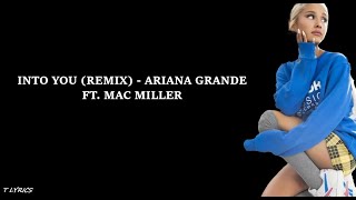 Into You (Remix) - Ariana Grande Feat. Mac Miller (Lyrics)